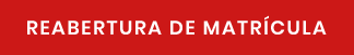 Reabertura de Matrícula